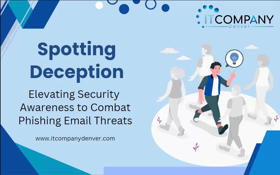 Spotting Deception: Elevating Security Awareness to Combat Phishing Email Threats